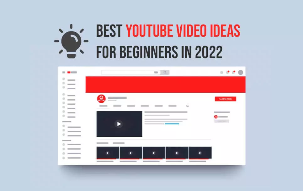  Best YouTube Video Ideas For Beginners In 2022 